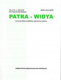 Patra-Widya : Seri Penerbitan Penelitian Sejarah dan Budaya, Vol.6 No.1, Maret 2005