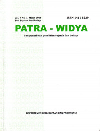 Patra-Widya : Seri Penerbitan Penelitian Sejarah dan Budaya, Vol.7 No.1, Maret 2006
