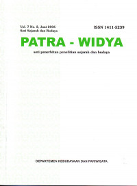 Patra-Widya : Seri Penerbitan Penelitian Sejarah dan Budaya, Vol.7 No.2, Juni 2006