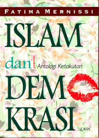 Islam dan Demokrasi : Antologi Ketakutan (1994)