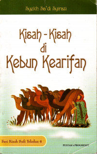 Kisah-Kisah di Kebun Kearifan : Seri Kisah Sufi Teladan 4 (2004)