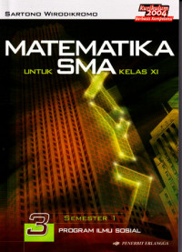 Matematika untuk SMA Kelas XI Semester 1 Jilid 3 Program Ilmu Sosial (2003)