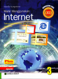 Mahir Menggunakan Internet : Pelajaran Teknologi Informasi dan Komunikasi SMA untuk Kelas XII Jilid 3 (2005)