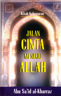 Jalan Cinta menuju Allah (Judul asli ; at-Tariq ila Allah atau Kitab as-Sidq) (2003)