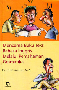 Mencerna Buku Teks Bahasa Inggris Melalui Pemahaman Gramatika (2002)