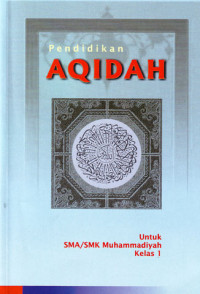 Pendidikan Aqidah : Untuk SMA/SMK Muhammadiyah Kelas 1 (2004)