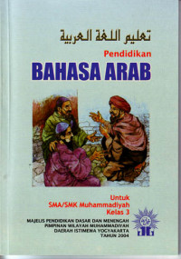 Pendidikan Bahasa Arab : Untuk SMA/SMK Muhammadiyah Kelas 3 (2004)