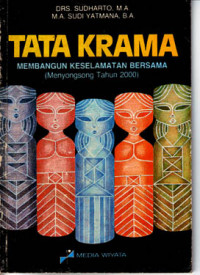 Tata Krama : Membangun Keselamatan Bersama (Menyongsong Tahun 2000) (1990)