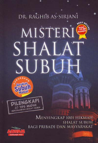 Misteri Shalat Subuh : Menyingkap 1001 Hikmah Shalat Subuh bagi Pribadi dan Masyarakat (Judul asli ; Kaifa Nuhafidzu 'Alas Shalatil Fajri) (2007)