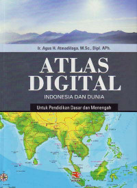 Atlas Digital : Indonesia dan Dunia, untuk Pendidikan Dasar dan Menengah (2003)