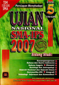 Persiapan Menghadapi Ujian Nasional SMA - IPS 2007, Edisi 5 th. (2006)