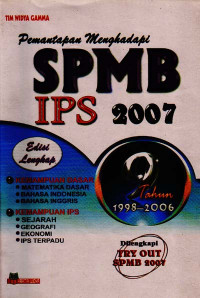 Pemantapan Mengahadapi SPMB IPS 2007 - 9 Tahun 1998-2006 (2006)