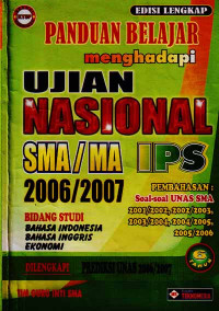 Panduan Belajar Menghadapi UNAS SMA/MA IPS 2006/2007 (2007)