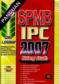 Panduan SPMB - IPC 2007 Edisi Lengkap (2006)