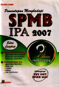 Pemantapan Menghadapi SPMB IPA 2007 Edisi Lengkap 9 Tahun, 1998-2006 (2006)