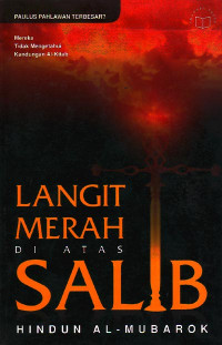 Langit Merah di Atas Salib : Paulus Pahlawan Terbesar? (2005)