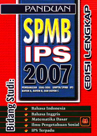 Panduan SPMB-IPS 2007, Edisi Lengkap (2006)