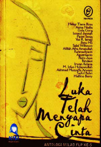 Luka telah menyapa cinta : Antologi Milad FLP ke-5 (2003)