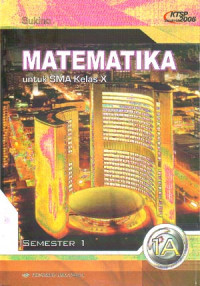 Matematika jilid 1A untuk Kelas X semester 1 (2007)