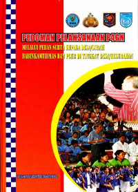 Pedoman Pelaksanaan P4GN : Melalui Peran Serta Kepala Desa/Lurah Babinkamtibmas dan PLKB di Tingkat Desa/Kelurahan (2007)