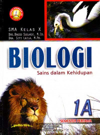 Biologi 1A SMA Kelas X Semester Pertama : Sains dalam Kehidupan (2006)