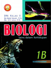 Biologi 1B SMA Kelas X Semester Kedua : Sains dalam Kehidupan (2006)