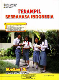 Terampil Berbahasa Indonesia : Kelas X untuk SMA dan MA (2007)