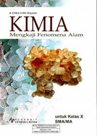 Kimia : Mengkaji Fenomena Alam untuk Kelas X SMA/MA (2007)