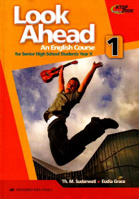 Look Ahead Book 1 : An English Course for Senior High School Students Year X (2007)