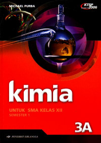 Kimia 3A : Untuk SMA Kelas XII Semester 1 (2006)