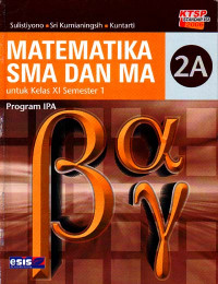 Matematika SMA dan MA 2A : Untuk Kelas XI Semester 1 Program IPA (2007)