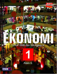 Ekonomi 1 : Untuk SMA dan MA Kelas X, KTSP 2006 (2007)