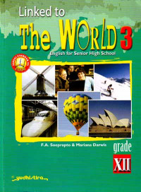 Linked to The World 3 : English for Senior High School Grade XII (2006)