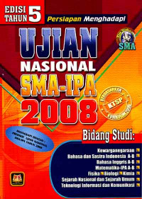 Persiapan Menghadapi Ujian Nasional SMA-IPA 2008, Edisi 5 th (2007)