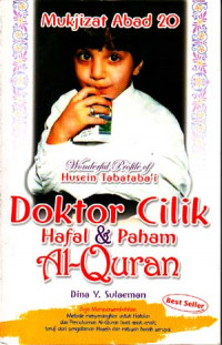 Mukjizat Abad 20 : Doktor Cilik Hafal dan Paham Al-Quran; Woderful Profile of Husein Tabataba'i (2008)
