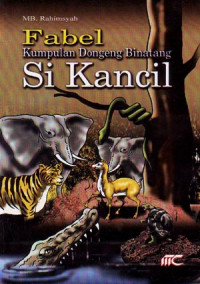Fabel (Kumpulan Dongeng Binatang) Si Kancil