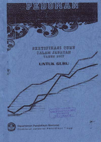 Pedoman : Sertifikasi Guru Dalam Jabatan Tahun 2007 untuk Guru (2007)