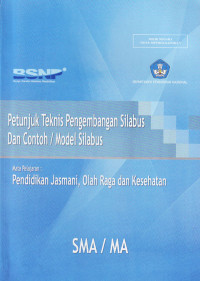 Petunjuk Teknis Pengembangan Silabus dan Contoh/Model Silabus : Mata Pelajaran Pendidikan Jasmani, Olah Raga dan Kesehatan (2006)