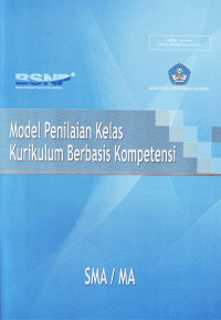 Model Penilaian Kelas Kurikulum Berbasis Kompetensi : SMA/MA (2006)