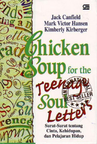 Chicken soup for the teenage soul letters: surat-surat tentang cinta, kehidupan dan pelajaran hidup(2003).