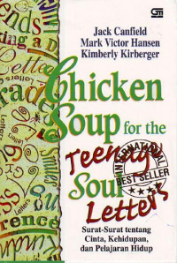 Chicken soup for the teenage soul letters: surat-surat tentang cinta, kehidupan dan pelajaran hidup(2003).