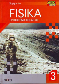 Fisika SMA jilid 3 untuk SMA kelas XII (2007)