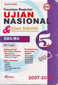 Pemantapan menghadapi Ujian Nasional & Ujian Sekolah SMA/MA IPA. Edisi Lengkap 5 tahun .