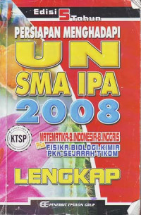 Persiapan menghadapi UN SMA IPA 2008. Edisi 5 tahun (2008)