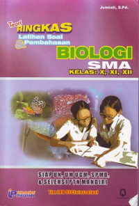 Teori ringkas latihan soal dan pembahasan biologi SMA kelas X,XI,XIi