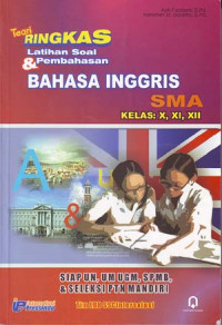 Teori ringkas latihan soal dan pembahasan bahasa Inggris SMA kelas X,XI,XII