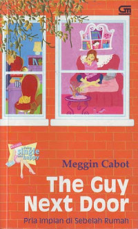 The Guy Next Door: Pria impian di sebelah rumah