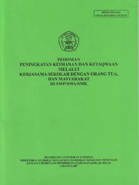 Pedoman Peningkatan keimanan dan ketaqwaan melalui kerjasama sekolah dengan orang tua, dan masyarakat di SMP/SMA/SMK