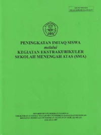 Peningkatan imtaq siswa melalui kegiatan ekstrakurikuler SMA
