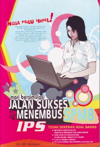 Mari bersimulasi jalan sukses menembus SPMB